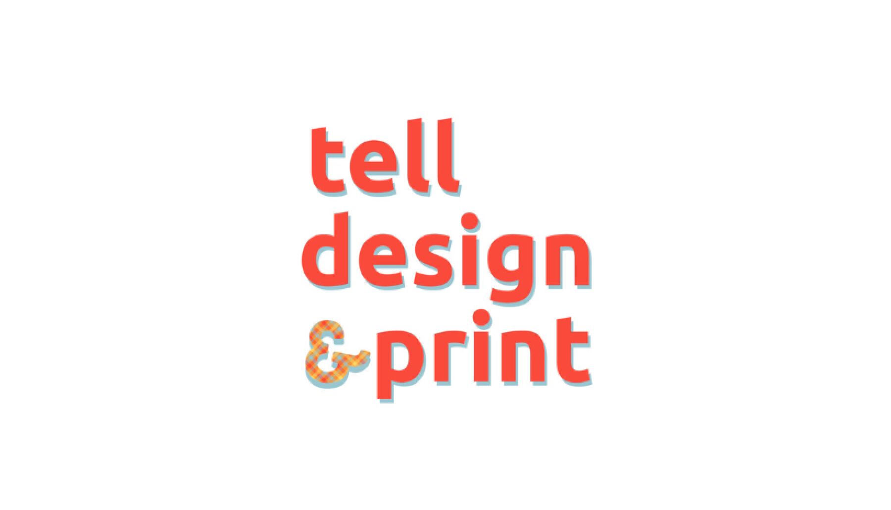 Tell Design & Print